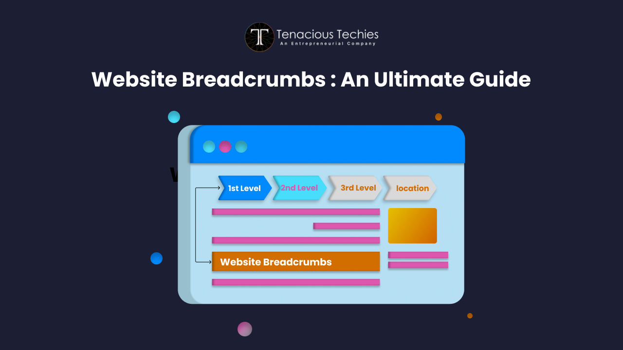 Website Breadcrumbs - An Ultimate Guide