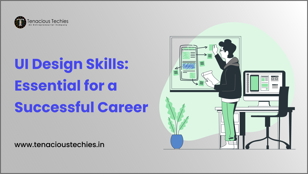 UI Design Skills: Essential for a Successful Career
