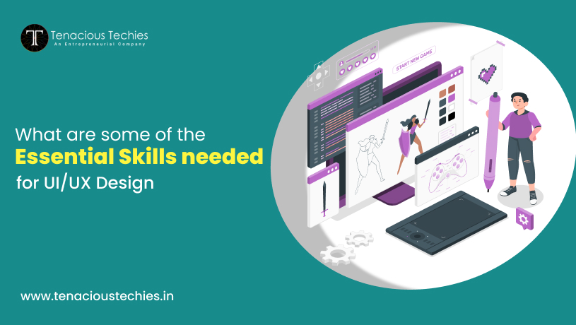 Essential Skills Needed For UIUX Design