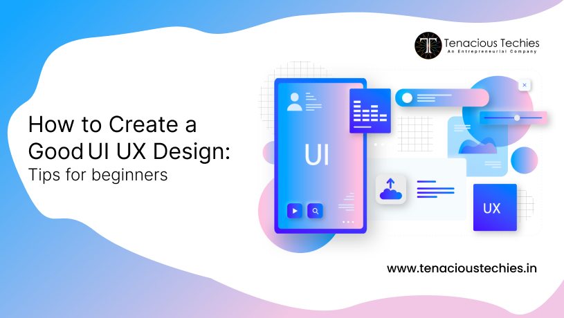 How to create a good UI/UX Design