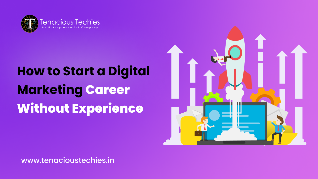 Start a Digital Marketing Career Without Experience